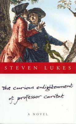 The Curious Enlightenement of Professor Caritat: A Novel