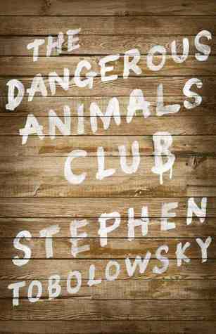 The Dangerous Animals Club