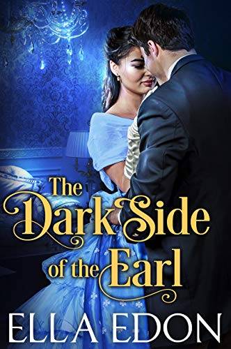 The Dark Side of the Earl: Historical Regency Romance