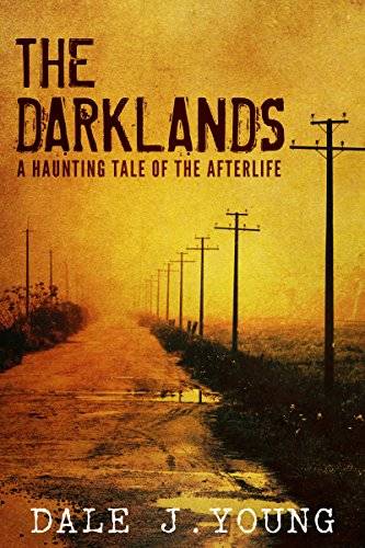 The Darklands: A Haunting Tale of the Afterlife