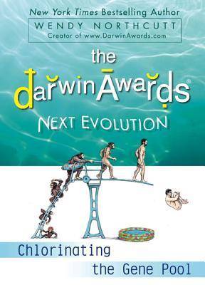 The Darwin Awards Next Evolution: Chlorinating the Gene Pool