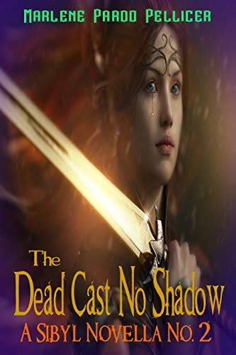 The Dead Cast No Shadow: A Sibyl Novella No. 2