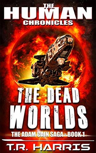 The Dead Worlds: Set in The Human Chronicles Universe