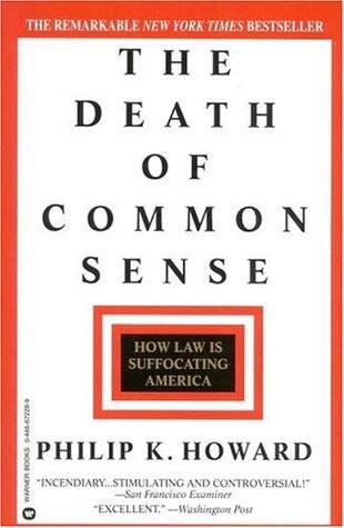 The Death of Common Sense: How Law Is Suffocating America