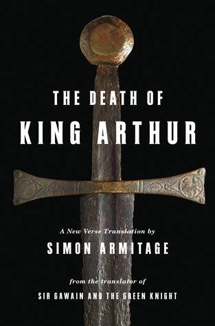 The Death of King Arthur: A New Verse Translation