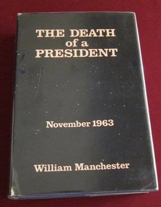 The Death of a President: November 1963