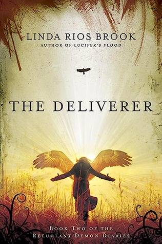 The Deliverer: Book Two of the Reluctant Demon Diaries