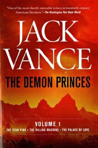 The Demon Princes, Volume One: The Star King, The Killing Machine, The Palace of Love