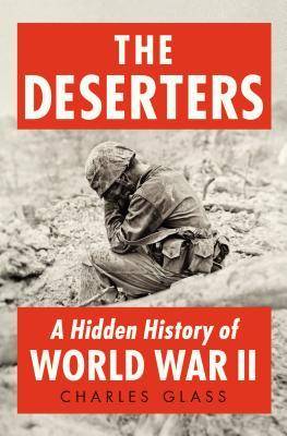 The Deserters: A Hidden History of World War II