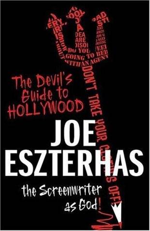 The Devil's Guide to Hollywood: The Screenwriter as God!