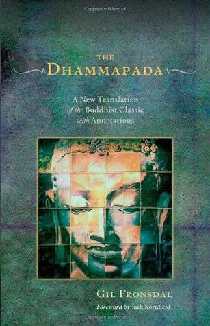 The Dhammapada: A New Translation of the Buddhist Classic with Annotations