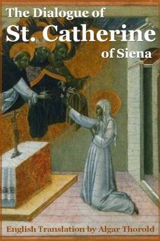 The Dialogue of Saint Catherine of Siena