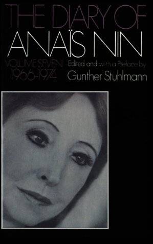 The Diary of Anaïs Nin, Vol. 7: 1966-1974