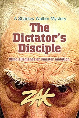 The Dictator’s Disciple