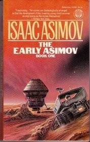 The Early Asimov: Book One