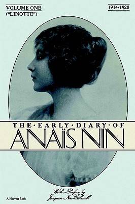 The Early Diary of Anaïs Nin, Vol. 1: 1914-1920