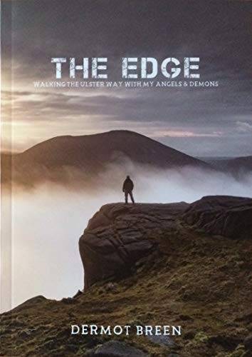 The Edge: Walking the Ulster Way with my Angels & Demons
