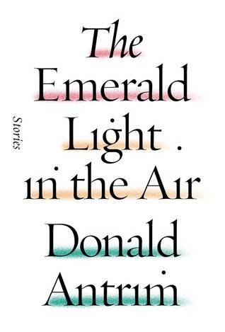 The Emerald Light in the Air: Stories