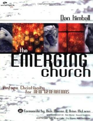 The Emerging Church: Vintage Christianity for New Generations