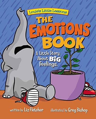 The Emotions Book : A Little Story About BIG Feelings (Brave Kids Press)