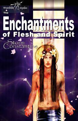 The Enchantments Of Flesh And Spirit