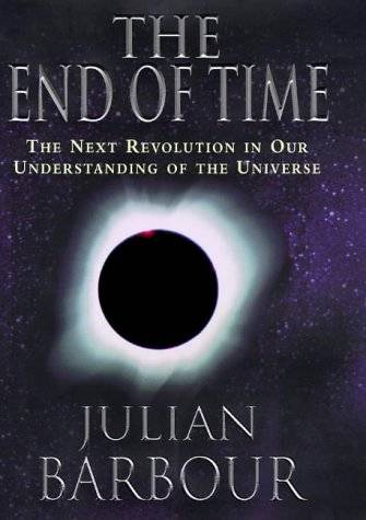 The End of Time : The Next Revolution in Our Understanding of the Universe