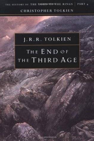 The End of the Third Age: The History of The Lord of the Rings, Part Four