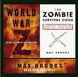 The Essential Max Brooks: World War Z and The Zombie Survival Guide