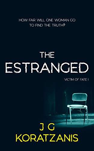 The Estranged: A Dark Psychological Thriller Novel