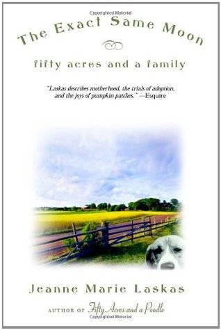 The Exact Same Moon: Fifty Acres and a Family