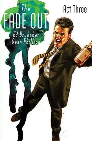 The Fade Out, Vol. 3: Act Three