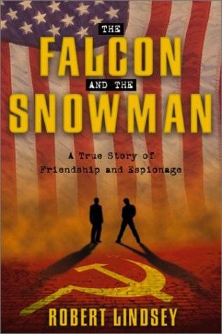 The Falcon and the Snowman: A True Story of Friendship & Espionage