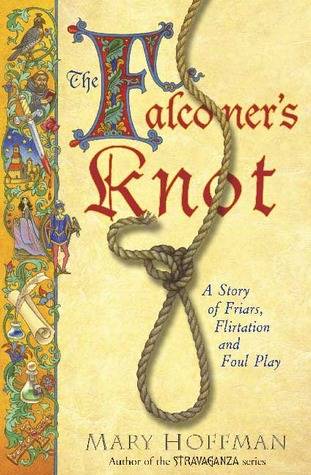 The Falconer's Knot: A Story of Friars, Flirtation and Foul Play