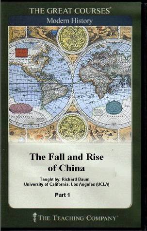 The Fall and Rise of China (Great Courses, #8370)