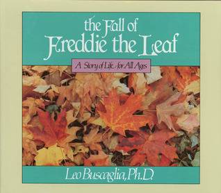 The Fall of Freddie the Leaf: A Story Of Life For All Ages