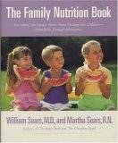 The Family Nutrition Book: Everything You Need to Know about Feeding Your Children from Birth Through Adolescence