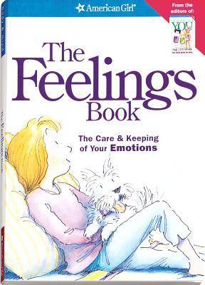 The Feelings Book: The Care & Keeping of Your Emotions