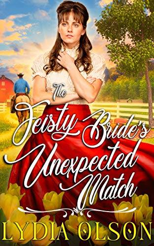 The Feisty Bride's Unexpected Match: A Western Historical Romance Book
