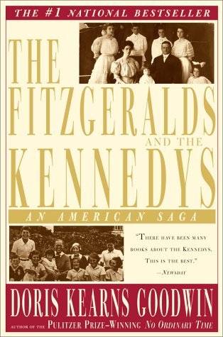 The Fitzgeralds and the Kennedys: An American Saga