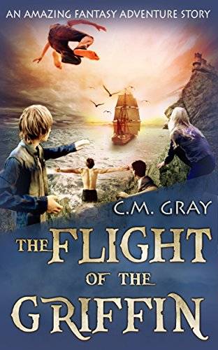 The Flight of the Griffin: A Young Adult Fantasy Novel