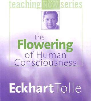 The Flowering of Human Consciousness