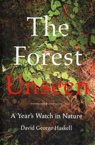 The Forest Unseen: A Year's Watch in Nature