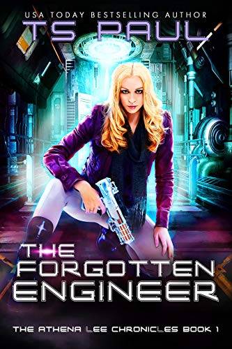 The Forgotten Engineer: A Space Opera Heroine Adventure