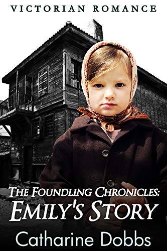 The Foundling Chronicles: Emily's Story