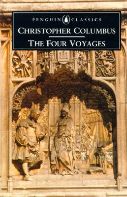 The Four Voyages: Being His Own Log-Book, Letters and Dispatches with Connecting Narratives
