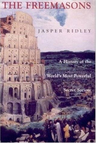 The Freemasons: A History of the World's Most Powerful Secret Society