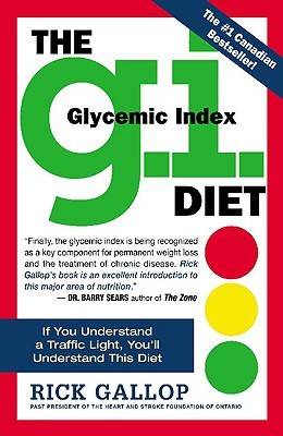 The G.I. Diet: The Easy, Healthy Way to Permanent Weight Loss