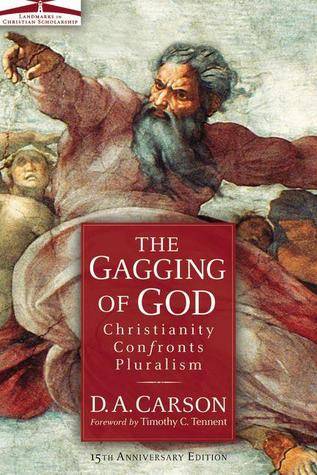 The Gagging of God: Christianity Confronts Pluralism