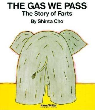 The Gas We Pass: The Story of Farts