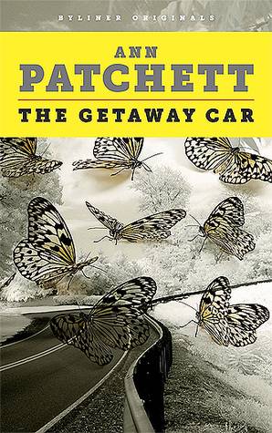 The Getaway Car: A Practical Memoir About Writing and Life